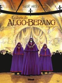 Le destin des Algo-Berang. Vol. 1. Les infiltrés