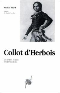 Collot d'Herbois : légendes noires et révolution