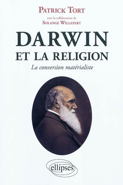 Darwin et la religion : la conversion matérialiste