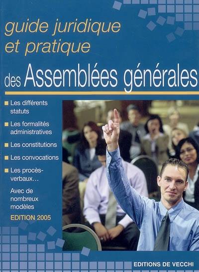 Guide juridique et pratique des assemblées générales