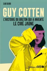Guy Cotten : l'histoire du Breton qui a inventé le ciré jaune