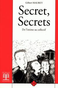 Secret, secrets : de l'intime au collectif