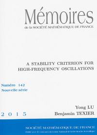 Mémoires de la Société mathématique de France, n° 142. A stability criterion for high-frequency oscillations