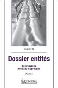 Dossier entités : répercussions médicales et spirituelles : recueil de rituels opératifs pour libérer les âmes en transition