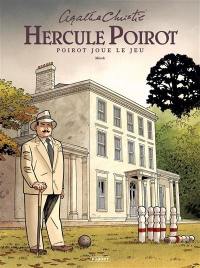 Hercule Poirot. Poirot joue le jeu