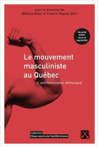 Le mouvement masculiniste au Québec : antiféminisme démasqué