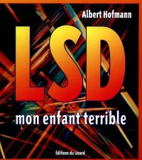 LSD : mon enfant terrible