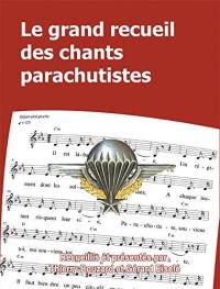 Le grand recueil des chants parachutistes