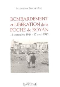 Bombardement et libération de la poche de Royan : 12 septembre 1944-17 avril 1945
