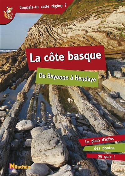 La Côte basque : de Bayonne à Hendaye