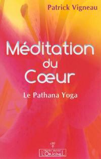 Méditation du coeur : le pathana yoga et la lectio divina