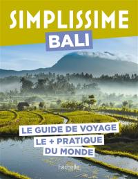 Simplissime : Bali : le guide de voyage le + pratique du monde