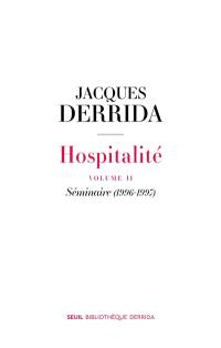 Hospitalité. Vol. 2. Séminaire (1996-1997)