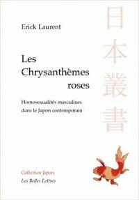 Les chrysanthèmes roses : homosexualités masculines dans le Japon contemporain