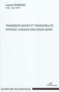Transdisciplinarité et transversalité épistémo-logiques chez Edgar Morin