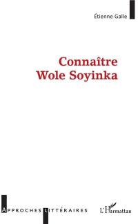 Connaître Wole Soyinka