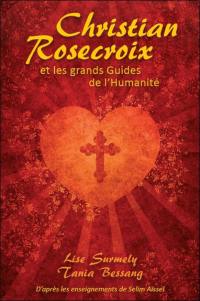 Christian Rosecroix et les grands guides de l'humanité