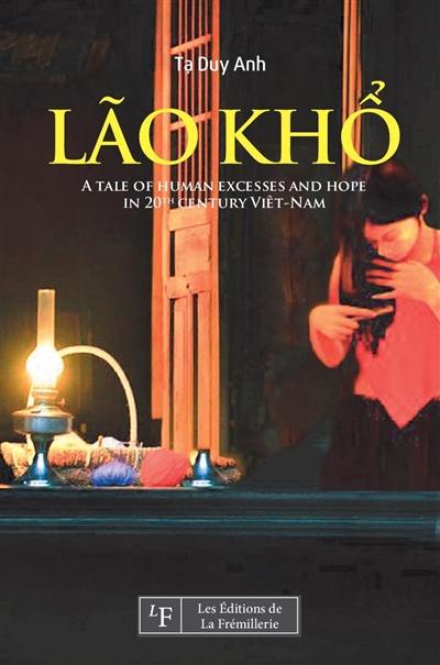 Lao Khô : a tale of human excesses and hope in 20th century Viêt-nam