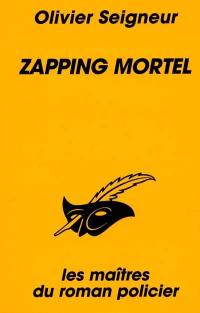 Zapping mortel