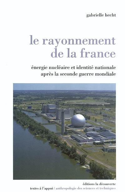 Le rayonnement de la France : énergie nucléaire et identité nationale après la Seconde Guerre mondiale