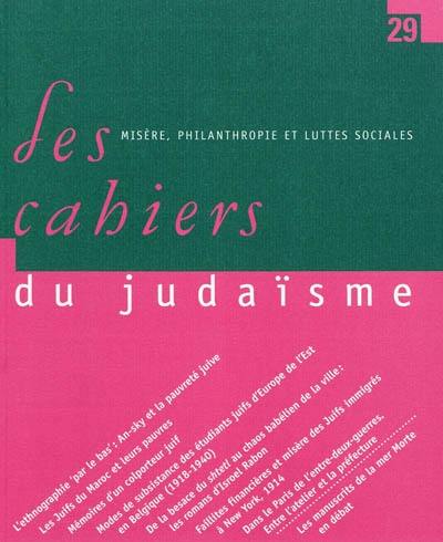 Cahiers du judaïsme (Les), n° 29. Misère, philanthropie et luttes sociales