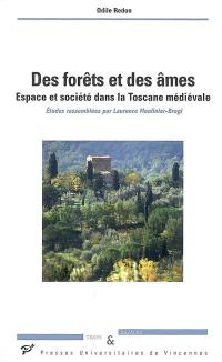 Des forêts et des âmes : espace et société dans la Toscane médiévale