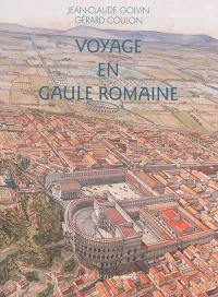 Voyage en Gaule romaine