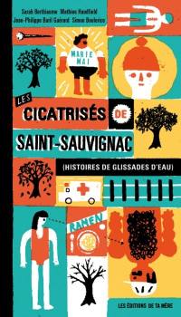 Les cicatrisés de Saint-Sauvignac : histoires de glissades d'eau