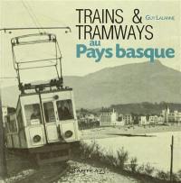 Trains et tramways au Pays Basque
