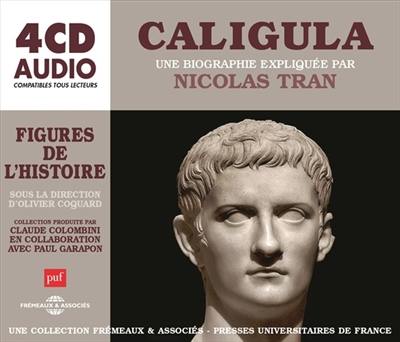 Caligula : une biographie expliquée