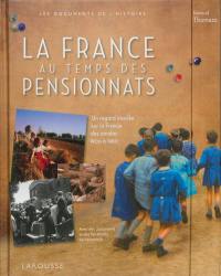 La France au temps des pensionnats : un regard insolite sur la France des années 1900 à 1960