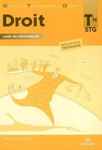 Droit terminale STG : livre du professeur : nouveau programme