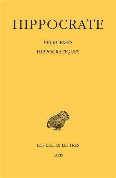 Oeuvres complètes. Vol. 16. Problèmes hippocratiques
