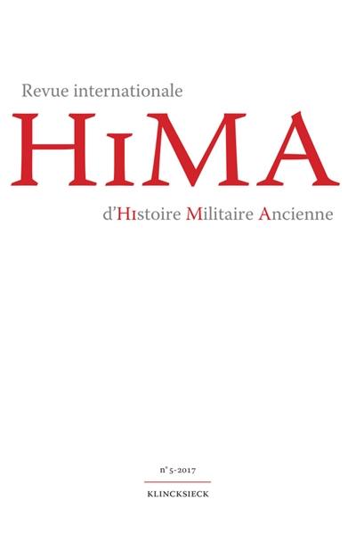 Hima : revue internationale d'histoire militaire ancienne, n° 5. Varia