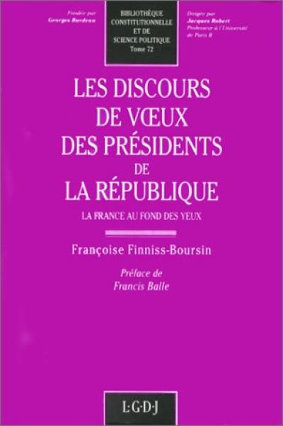 Les Discours de voeux des présidents de la République : la France au fond des yeux