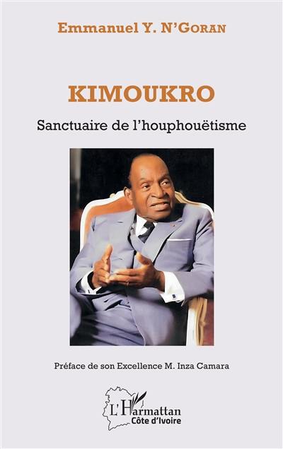 Kimoukro : sanctuaire de l'houphouëtisme