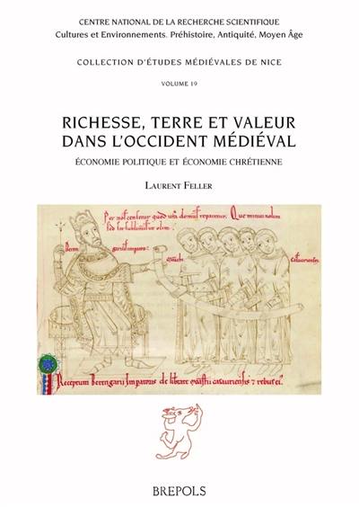 Richesse, terre et valeur dans l'Occident médiéval : économie politique et économie chrétienne