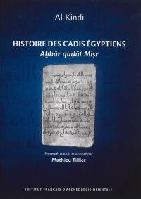 Histoire des cadis égyptiens. Akhbâr qudât Misr