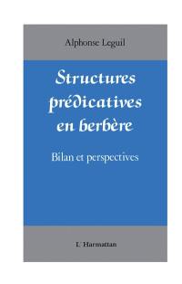 Structures prédicatives en berbère : bilan et perspectives