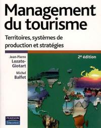 Management du tourisme : territoires, systèmes de production et stratégies