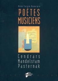 Poètes musiciens : Cendrars, Mandelstam, Pasternak