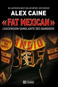 Fat Mexican : ascension sanglante des Bandidos