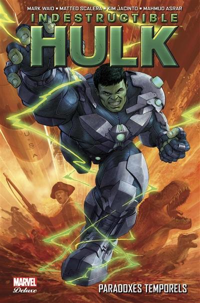 Indestructible Hulk. Vol. 2. Paradoxes temporels