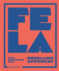 Fela Anikulapo Kuti : rébellion afrobeat : exposition, Paris, Cité de la musique-Philharmonie de Paris, du 20 octobre 2022 au 11 juin 2023