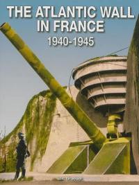 The Atlantic wall in France, 1940-1944