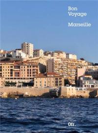 Bon voyage Marseille
