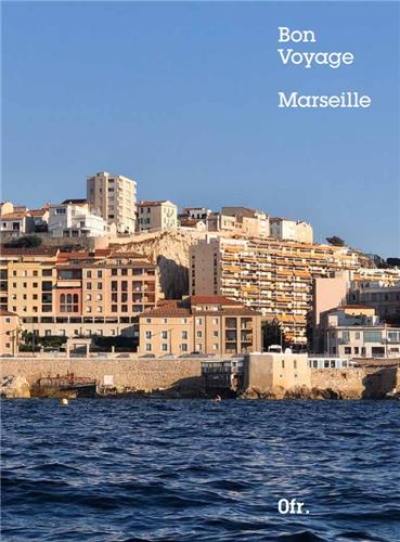 Bon voyage Marseille