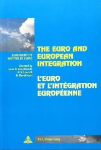 L'euro et l'intégration européenne. Euro and European integration