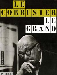 Le Corbusier, le grand