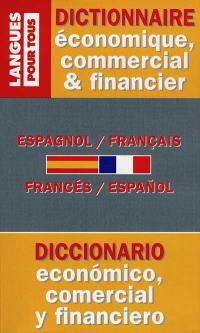 Dictionnaire de l'espagnol économique, commercial et financier : espagnol-français, français-espagnol
